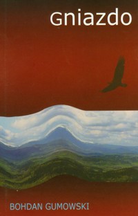 Gniazdo - Gumowski Bohdan - książka