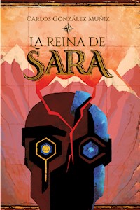 La reina de Sara - Gonzalez Carlos - ebook