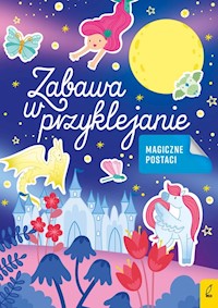 Zabawa w przyklejanie Magiczne postaci -  - książka