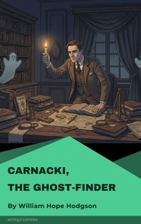 Carnacki, the Ghost-Finder - William Hope Hodgson - ebook