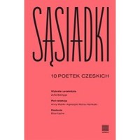 Sąsiadki. 10 poetek czeskich - zbiorowa praca - książka