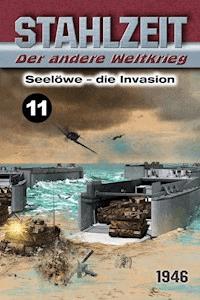 STAHLZEIT / Seelöwe – Die Invasion - Tom Zola - ebook