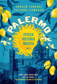 PALERMO. Epicka historia miasta - Andrew Edwards, Suzanne Edwards - ebook + audiobook