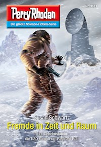 Perry Rhodan 3161: Fremde in Zeit und Raum -  Susan Schwartz - ebook