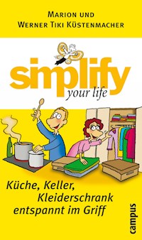 simplify your life - Küche, Keller, Kleiderschrank entspannt im Griff - Werner Tiki Küstenmacher - ebook