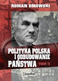 Polityka polska i odbudowanie państwa tom 2 - Roman Dmowski - ebook