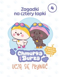 Zagadki na cztery łapki. Tom 4. Chmurka i Burza uczą się pływać - Adam Pliszka, Marta Jagoda - książka