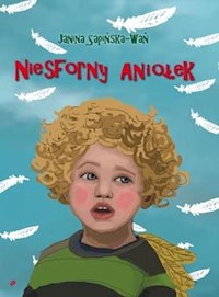 Niesforny Aniołek - Sapińska-Wań Janina - książka