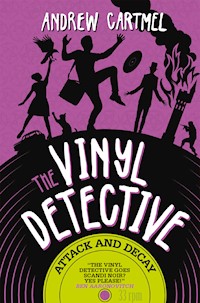 The Vinyl Detective - Attack and Decay - Andrew Cartmel - ebook