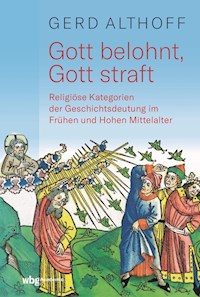 Gott belohnt, Gott straft - Gerd Althoff - ebook