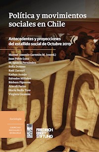 Política y movimientos sociales en Chile. Antecedentes y proyecciones del estallido social de Octubre de 2019 - Varios autores - ebook