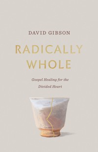 Radically Whole - Gibson David - ebook