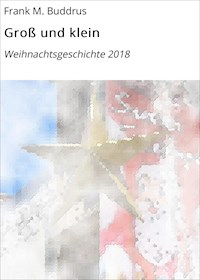 Groß und klein - Frank M. Buddrus - ebook