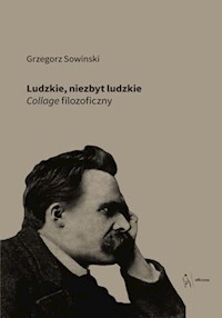Ludzkie, niezbyt ludzkie - Sowinski Grzegorz - książka