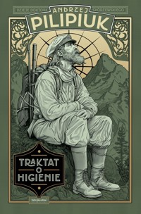 Traktat o higienie Z dziejów dra Skórzewskiego - Andrzej Pilipiuk - książka