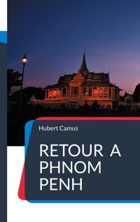 Retour à Phnom Penh - Hubert Camus - ebook