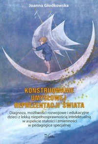 Konstruowanie umysłowej reprezentacji świata - Joanna Głodkowska - książka