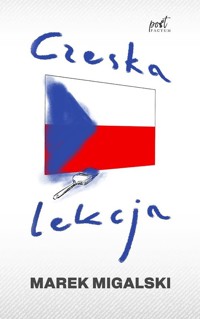 Czeska lekcja - Marek Migalski - ebook + książka