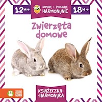 Rosnę i poznaję harmonijnie. Zwierzęta domowe -  - książka
