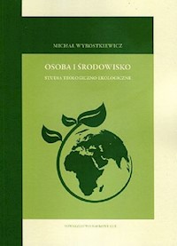 Osoba i środowisko studia teologiczno-moralne - Wyrostkiewicz Michał - książka