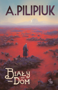 Biały Dom - Andrzej Pilipiuk - ebook