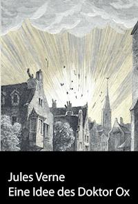Eine Idee des Doktor Ox - Jules Verne - ebook