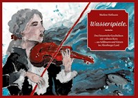 Wasserspiele. - Marlene Hofmann - ebook
