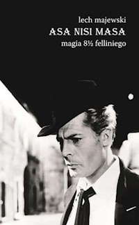 Asa nisi masa Magia 8 1/2 felliniego - Majewski Lech - książka
