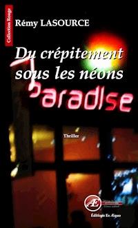 Du crépitement sous les néons - Rémy Lasource - ebook