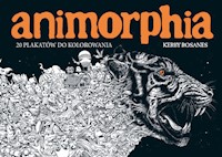 ANIMORPHIA. 20 plakatów do kolorowania - Kerby Rosanes - książka