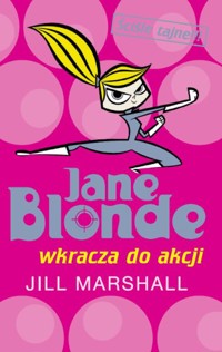 Jane Blonde wkracza do akcji - Jill Marshall - ebook