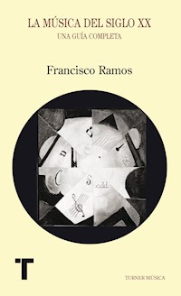 La música del siglo XX - Francisco Ramos - ebook
