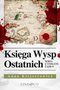 Księga wysp ostatnich. Tom 5. cykl Emil Ządło - Anna Klejzerowicz - ebook + audiobook
