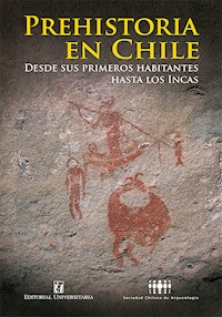 Prehistoria en Chile - Sociedad Chilena de Arqueología - ebook