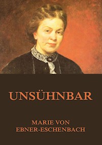 Unsühnbar - marie von ebner eschenbach - ebook
