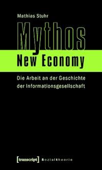 Mythos New Economy - Mathias Stuhr - ebook
