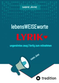 lebensWEISEworte - Sabine Jähne - ebook