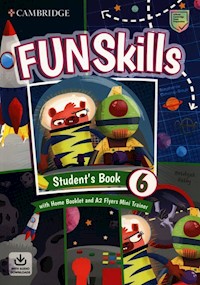 Fun Skills Level 6 Flyers Students Book with Home Booklet and Mini Trainer with Downloadable Audio - Kelly Bridget, Dimond-Bayir Stephanie - książka