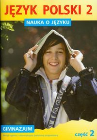Nauka o języku 2 Język polski Część 2 - Chwastniewska Danuta, Różek Danuta, Szulc Maciej - książka