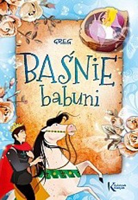 Baśnie babuni. Kolorowa klasyka (OT) - zbiorowa praca - książka