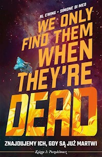 Znajdujemy ich gdy są już martwi Tom 1 - Ewing Al, Di Meo Simone - książka