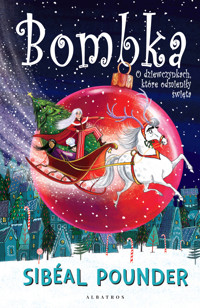 Bombka. O dziewczynkach, które odmieniły święta - Sibeal Pounder - ebook + audiobook