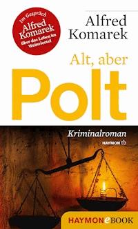 Alt, aber Polt - Alfred Komarek - ebook