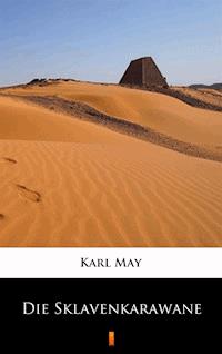 Die Sklavenkarawane - Karl May - ebook
