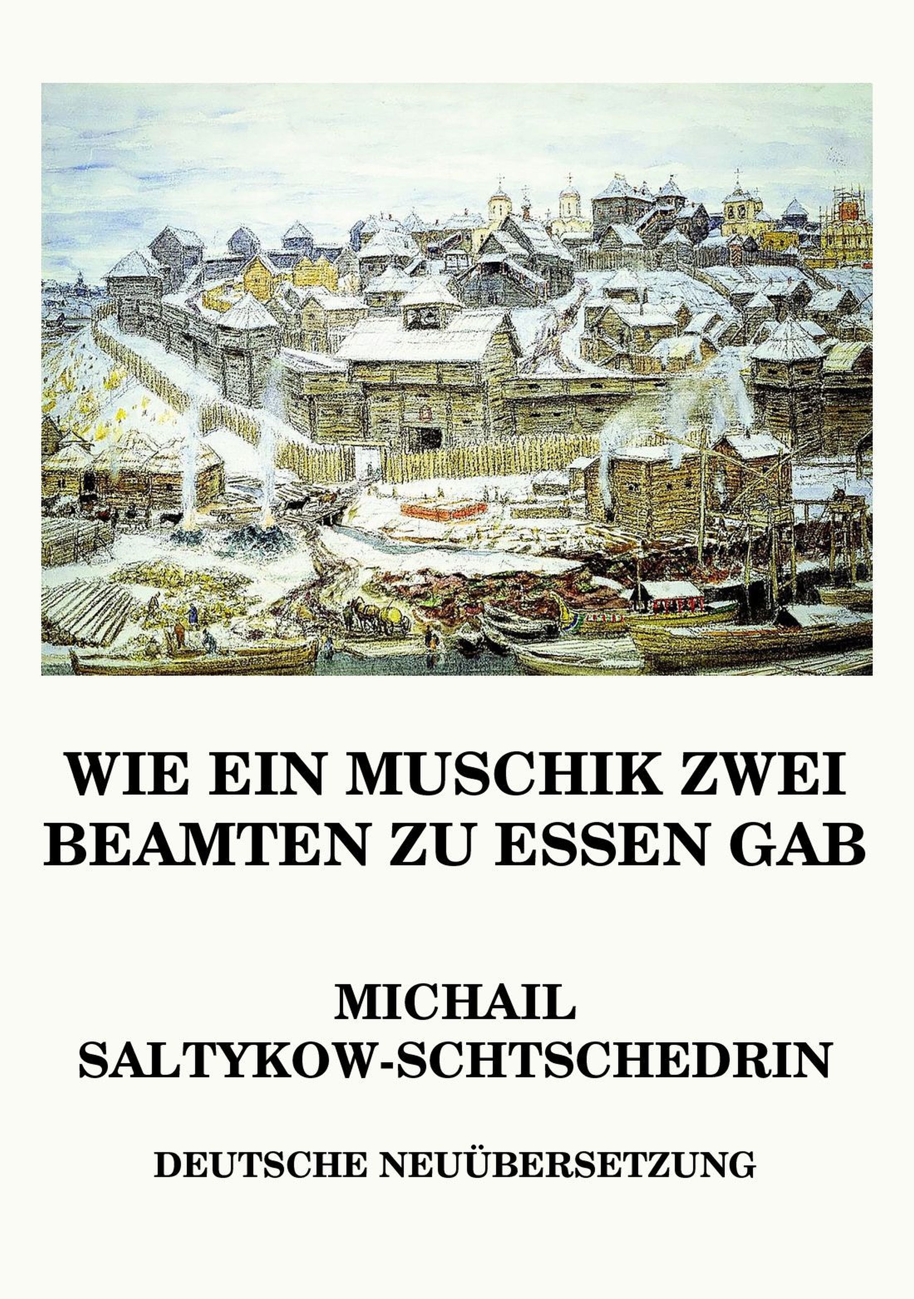 Wie ein Muschik zwei Beamten zu essen gab