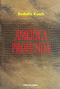 América profunda - Rodolfo Kusch - ebook
