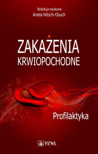 Zakażenia krwiopochodne. Profilaktyka - Aneta Nitsch-Osuch - książka