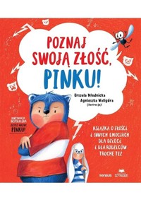 Poznaj swoją złość, Pinku! - Młodnicka Urszula - książka