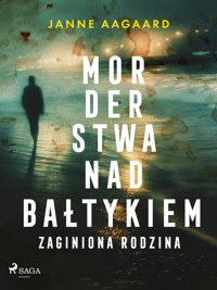 Morderstwa nad Bałtykiem. Część 3. Zaginiona rodzina - Janne Aagaard - ebook + audiobook