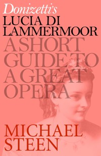 Donizetti's Lucia di Lammermoor - Steen Michael, Michael Steen - ebook